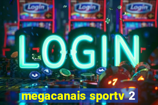 megacanais sportv 2